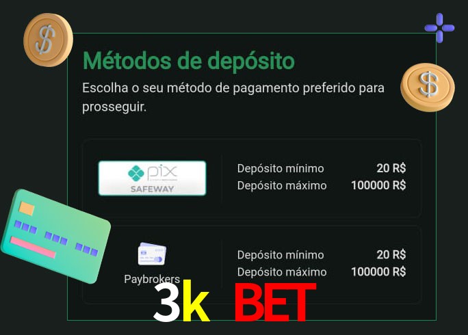O cassino 3k bet oferece uma grande variedade de métodos de pagamento